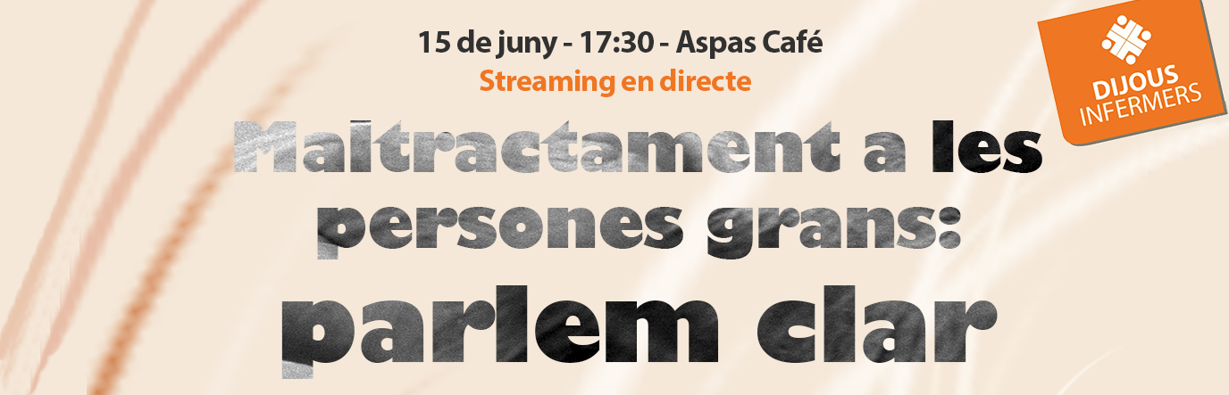Maltractament a les persones grans: parlem clar